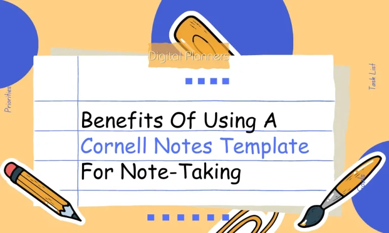 Benefits of Using a Cornell Notes Template for Note-Taking