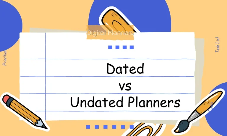 Dated vs Undated Planners: Which’s the best?