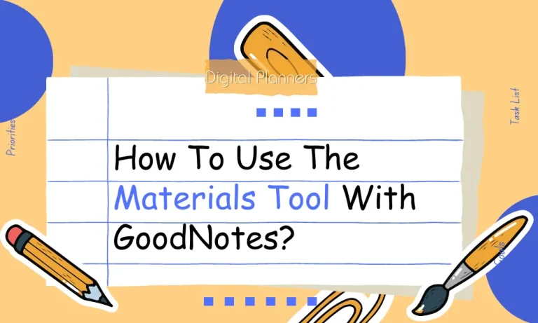 How to use the materials tool with GoodNotes?