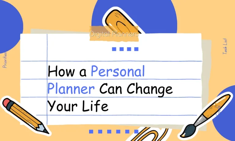How a Personal Planner Can Change Your Life?